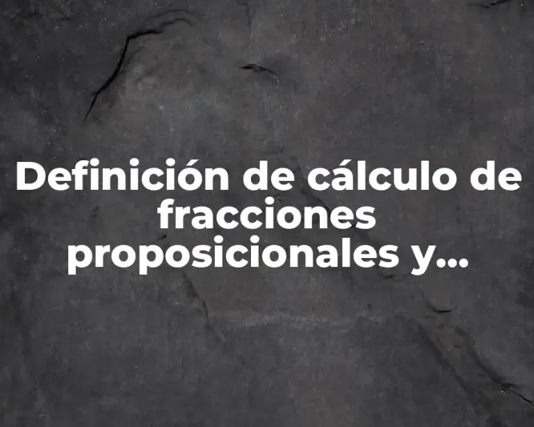 Definición de cálculo de fracciones proposicionales y yuxtapuestas