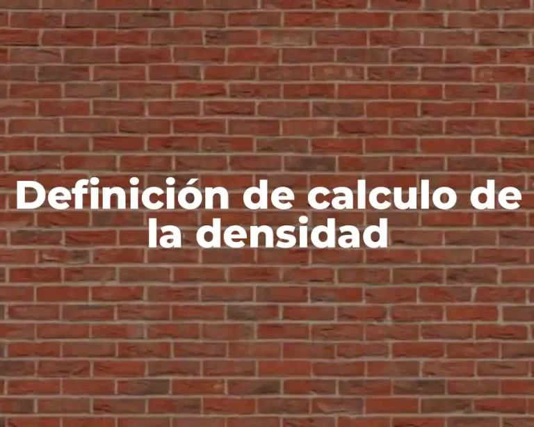 Definición de calculo de la densidad