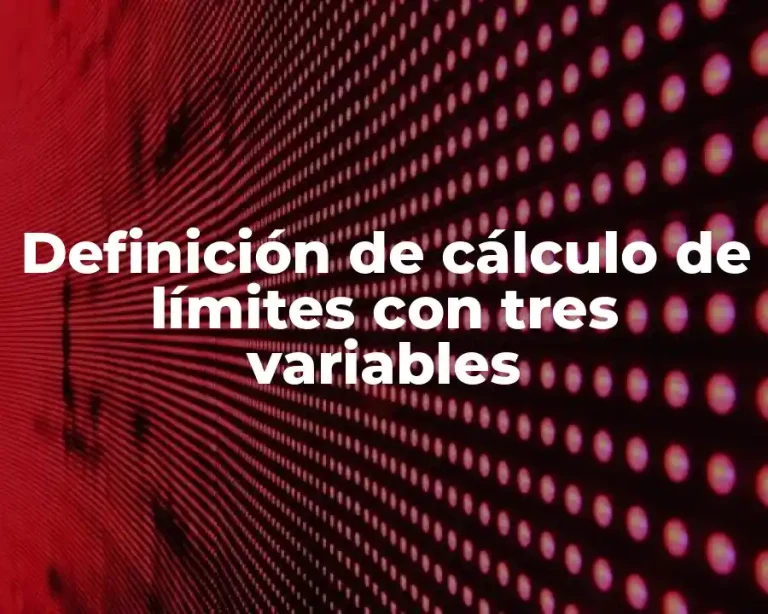 Definición de cálculo de límites con tres variables