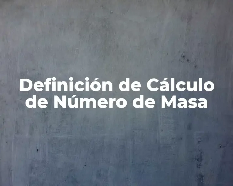 Definición de Cálculo de Número de Masa
