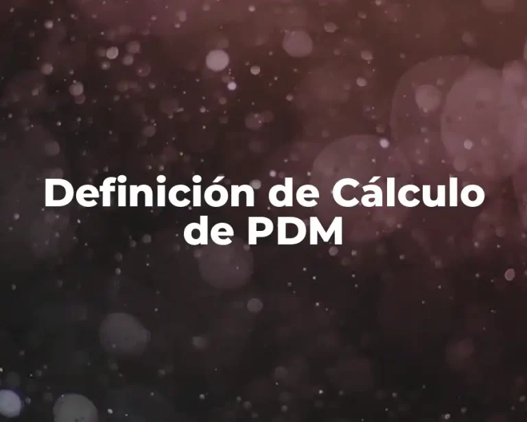 Definición de Cálculo de PDM