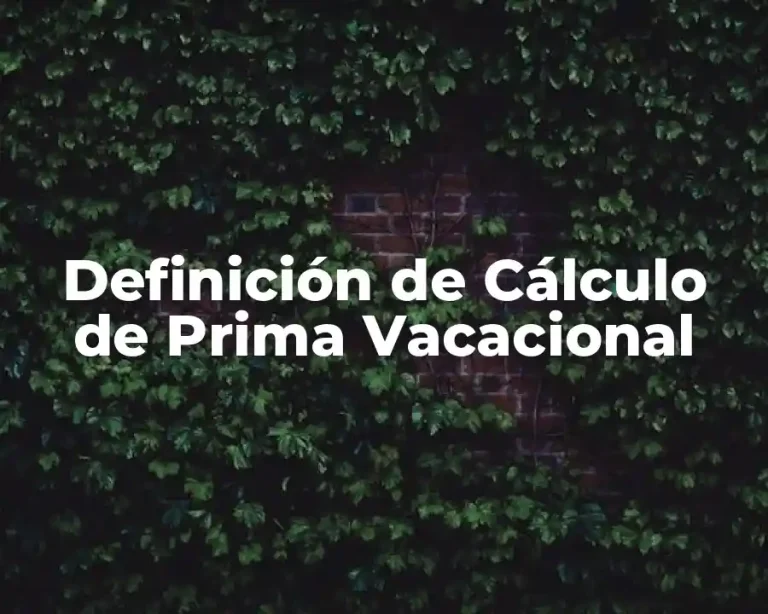 Definición de Cálculo de Prima Vacacional