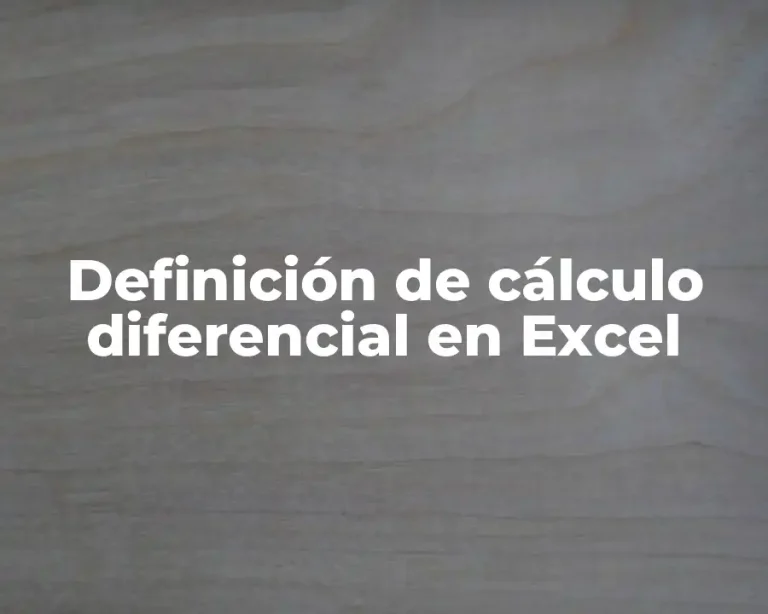 Definición de cálculo diferencial en Excel
