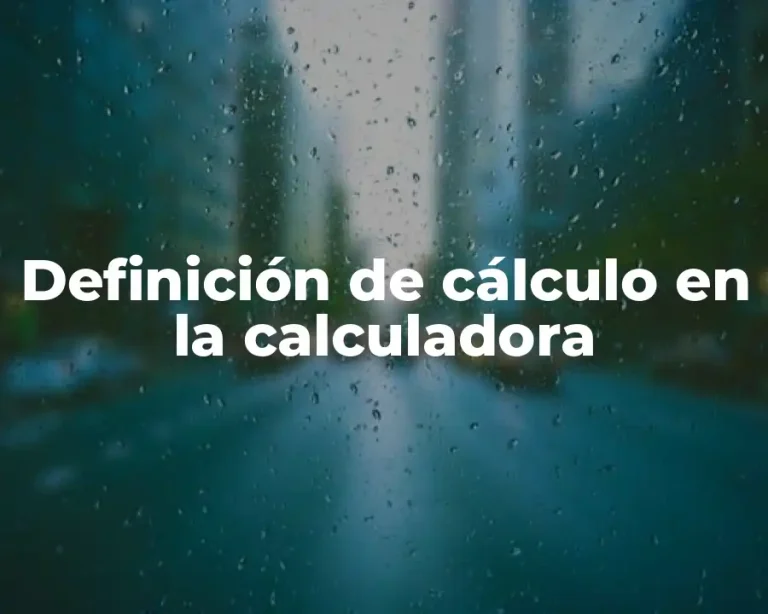 Definición de cálculo en la calculadora