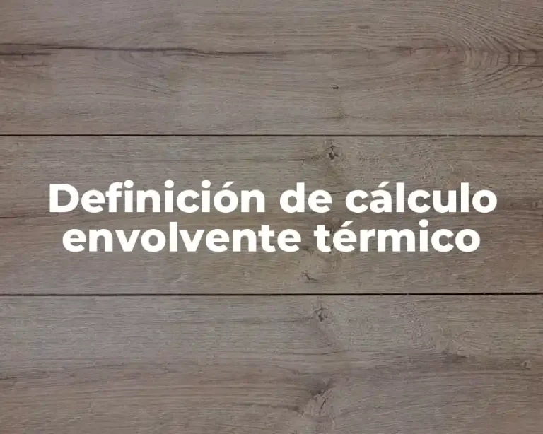 Definición de cálculo envolvente térmico