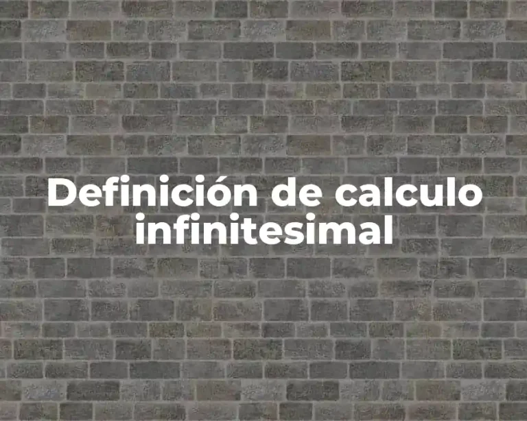 Definición de calculo infinitesimal