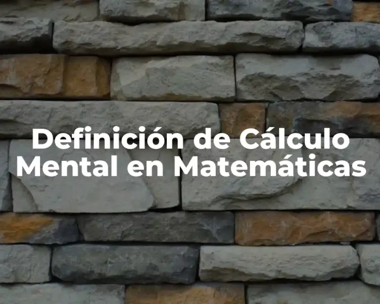 Definición de Cálculo Mental en Matemáticas