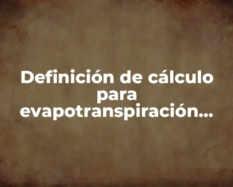 Definición de cálculo para evapotranspiración método Blaney