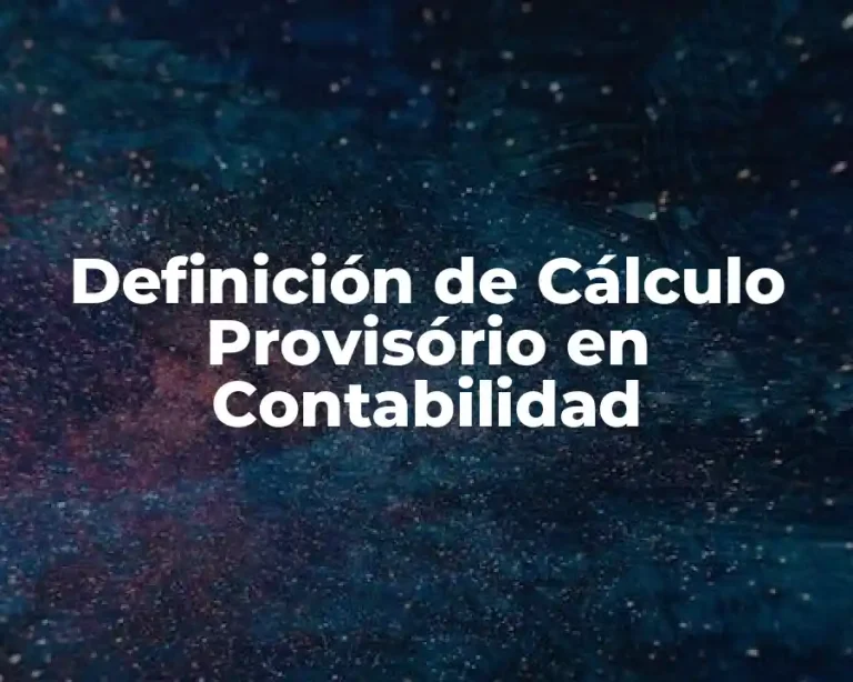 Definición de Cálculo Provisório en Contabilidad