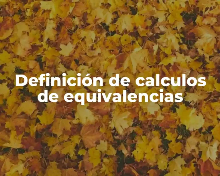 Definición de calculos de equivalencias