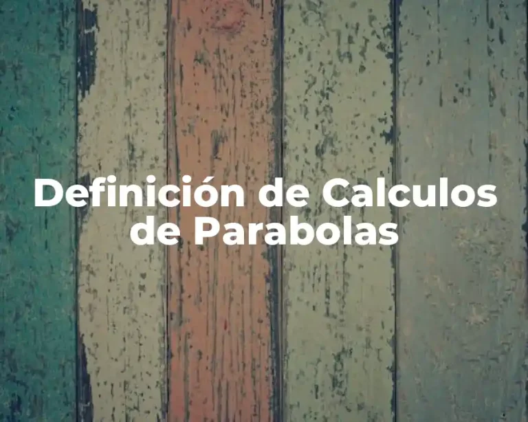 Definición de Calculos de Parabolas