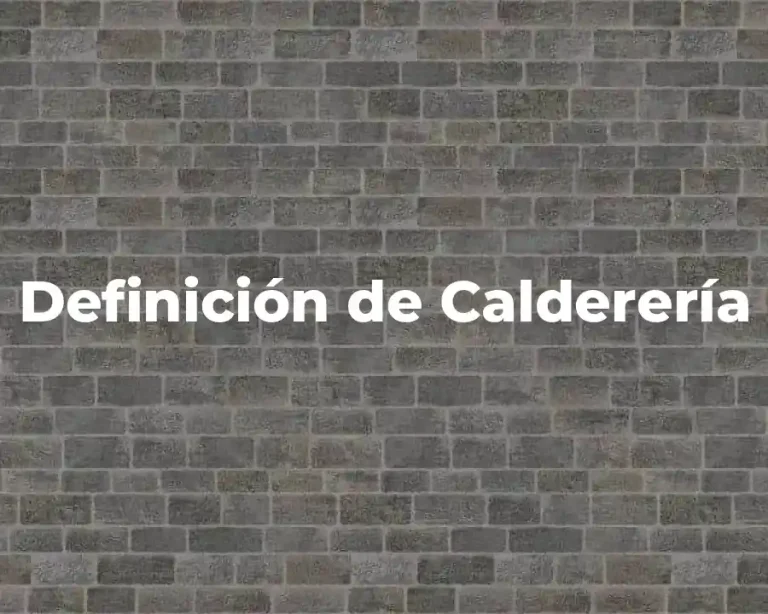 Definición de Calderería