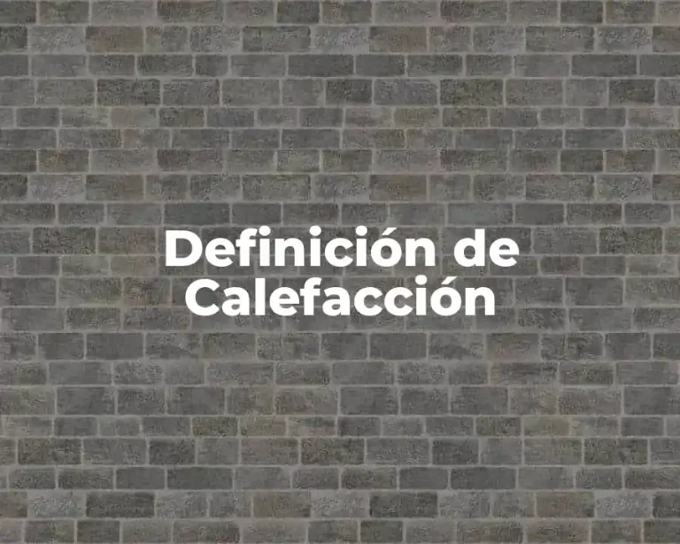 Definición de Calefacción
