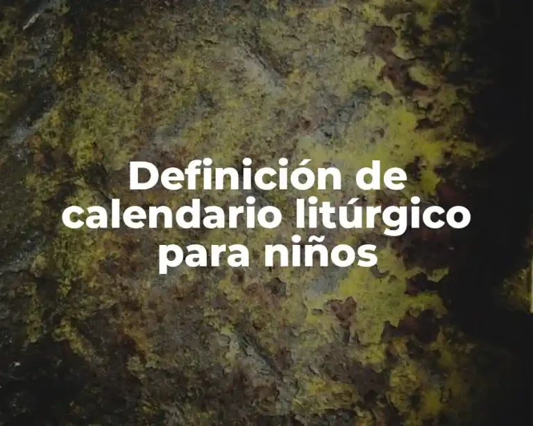 Definición de calendario litúrgico para niños