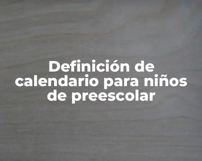 Definición de calendario para niños de preescolar