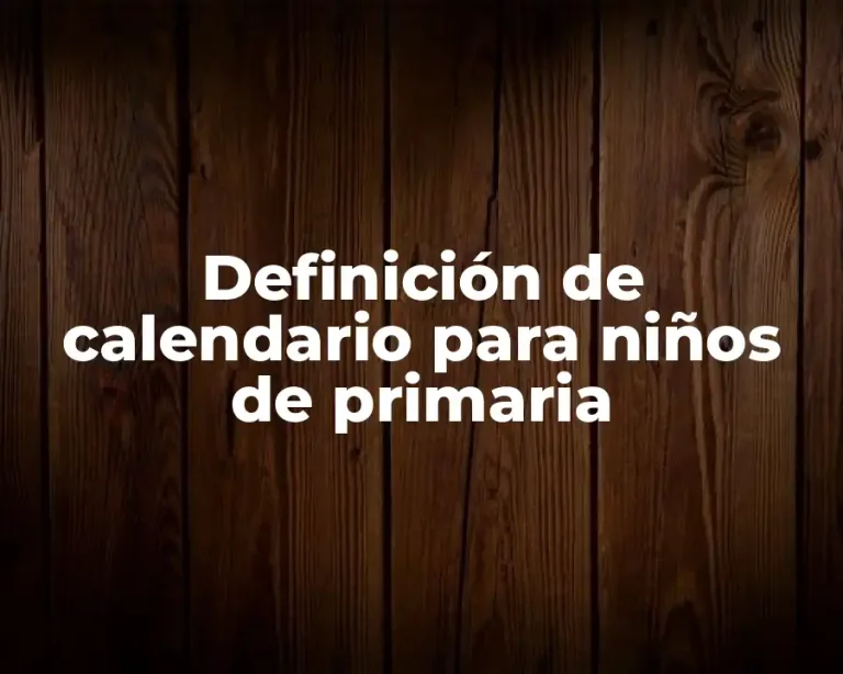 Definición de calendario para niños de primaria