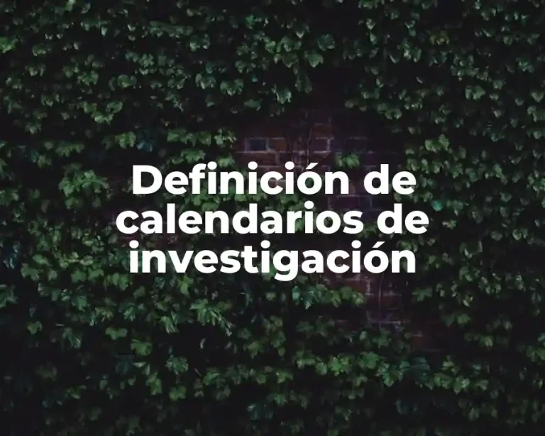 Definición de calendarios de investigación