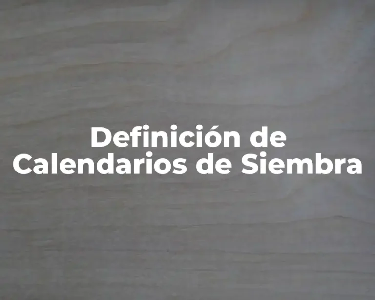 Definición de Calendarios de Siembra