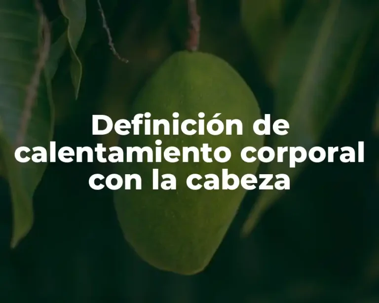 Definición de calentamiento corporal con la cabeza