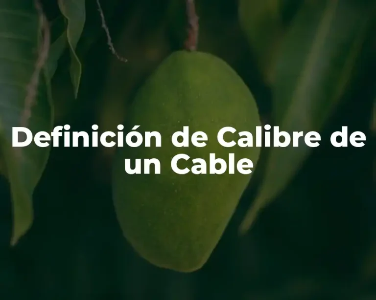 Definición de Calibre de un Cable