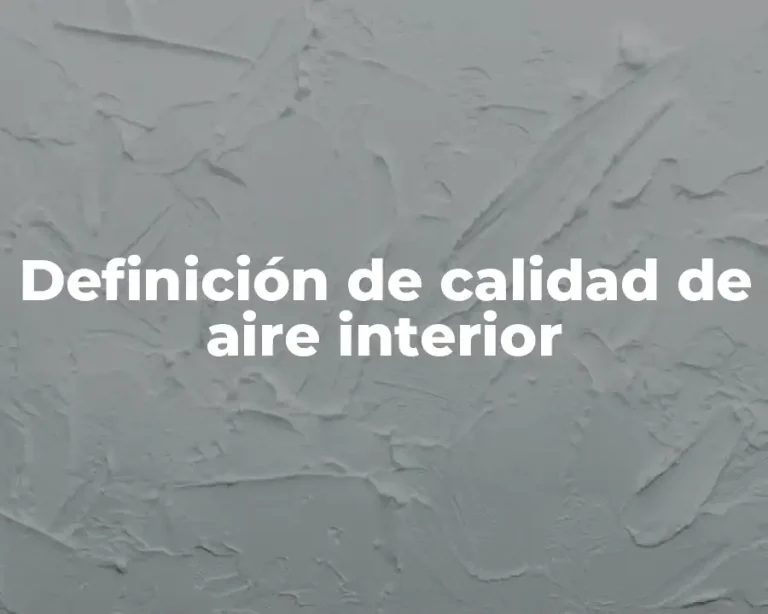 Definición de calidad de aire interior