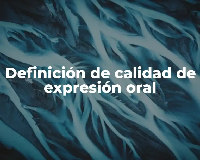 Definición de calidad de expresión oral