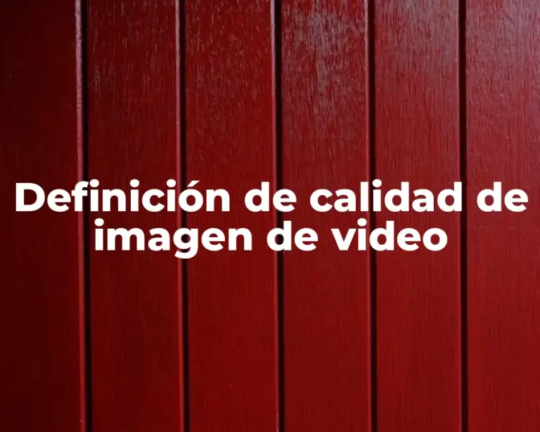 Definición de calidad de imagen de video