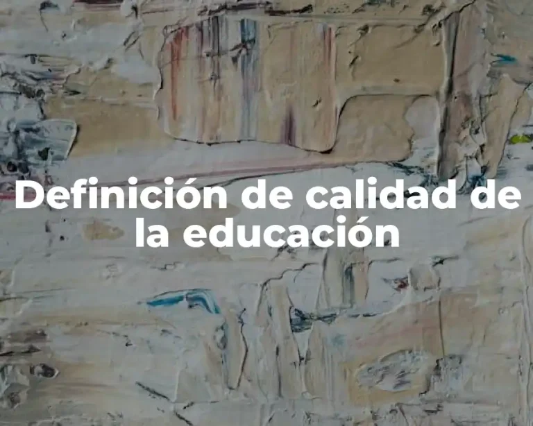 Definición de calidad de la educación
