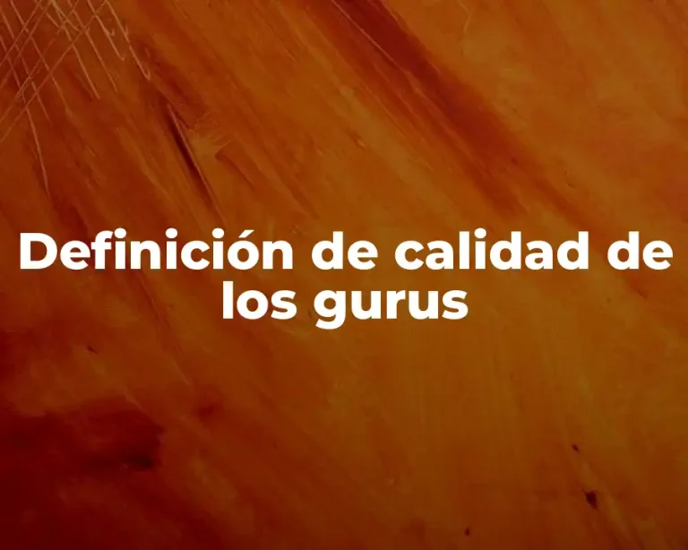 Definición de calidad de los gurus