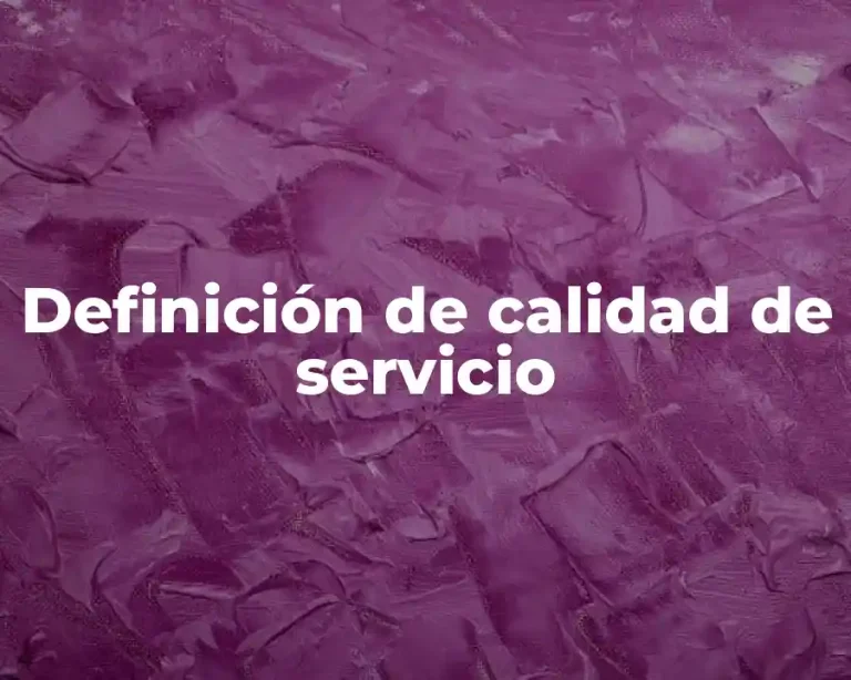 Definición de calidad de servicio