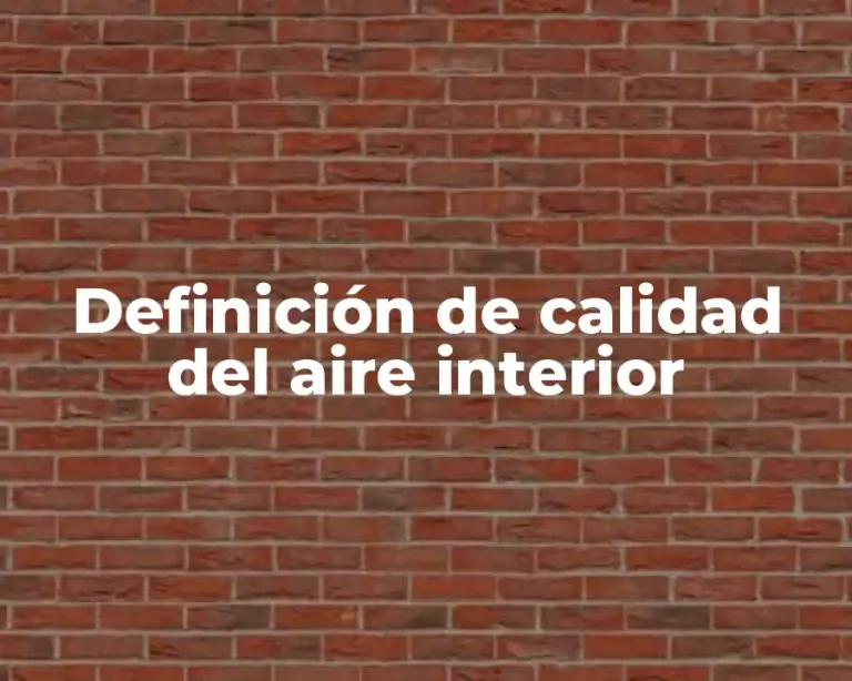 Definición de calidad del aire interior