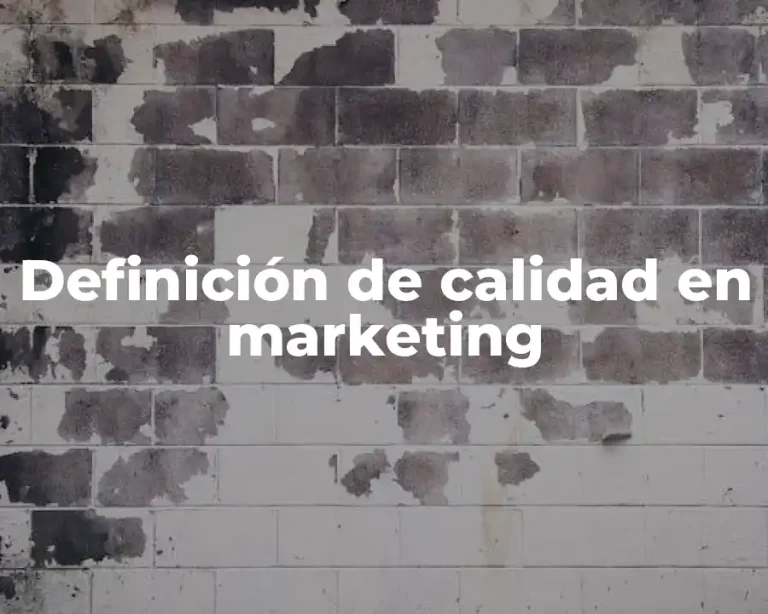 Definición de calidad en marketing