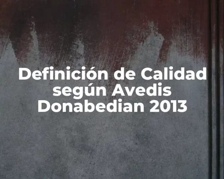 Definición de Calidad según Avedis Donabedian 2013