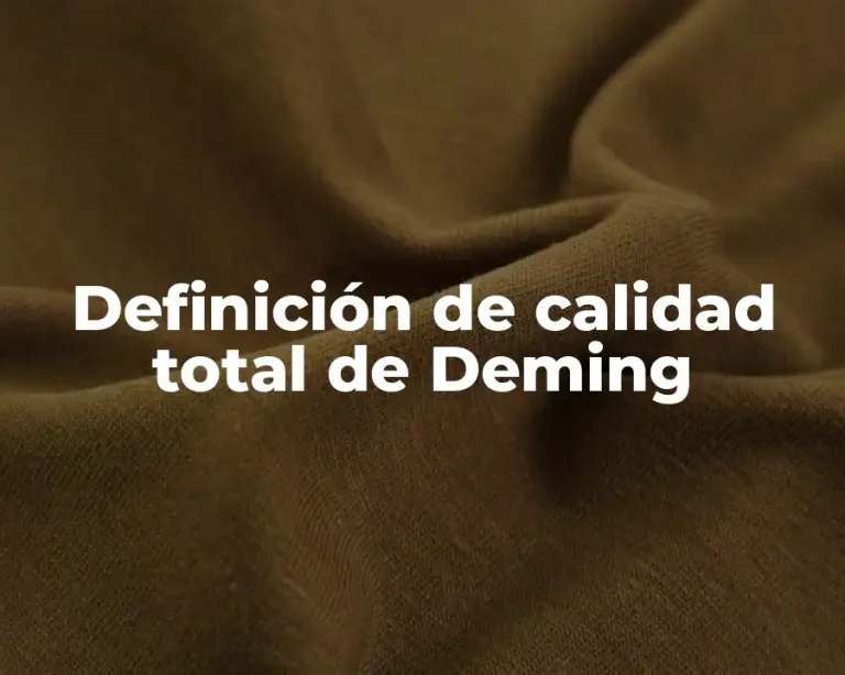 Definición de calidad total de Deming