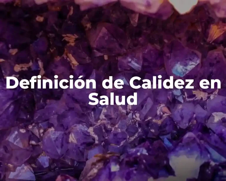 Definición de Calidez en Salud