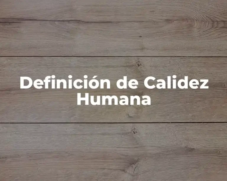 Definición de Calidez Humana