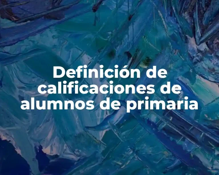 Definición de calificaciones de alumnos de primaria