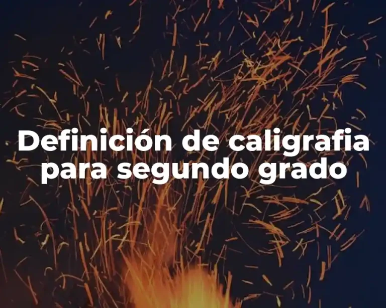 Definición de caligrafia para segundo grado