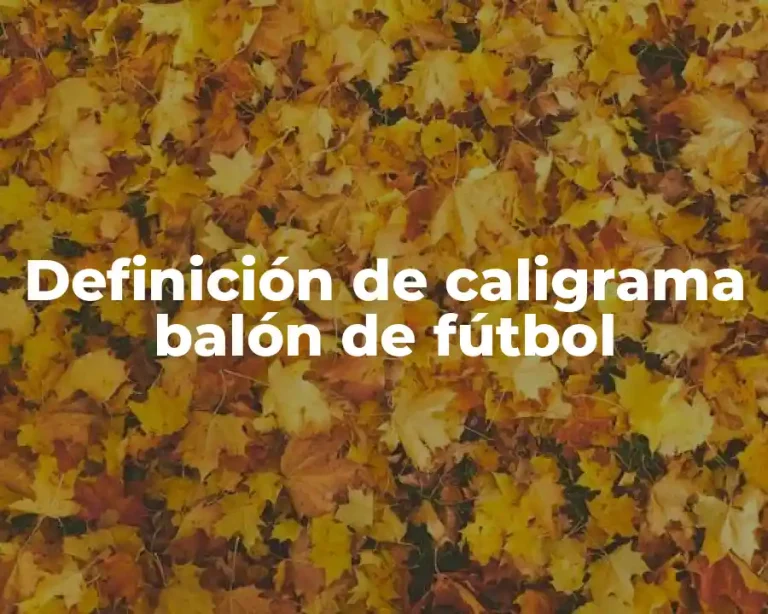 Definición de caligrama balón de fútbol