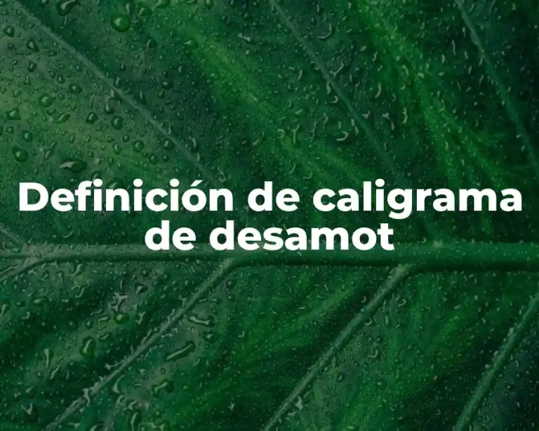 Definición de caligrama de desamot