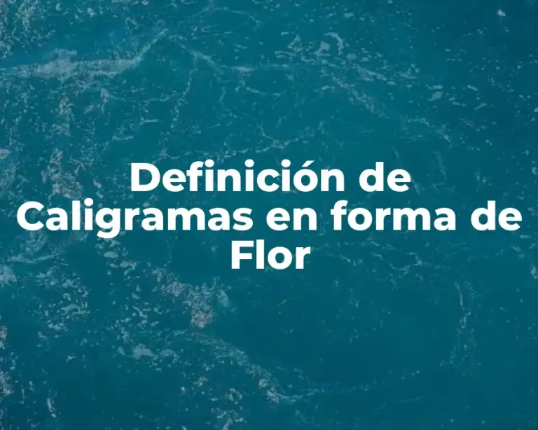 Definición de Caligramas en forma de Flor