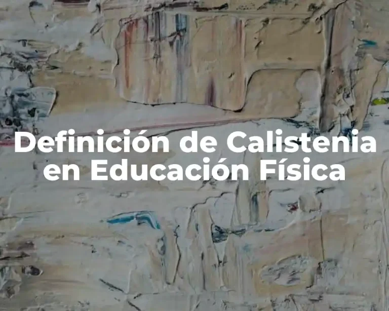 Definición de Calistenia en Educación Física