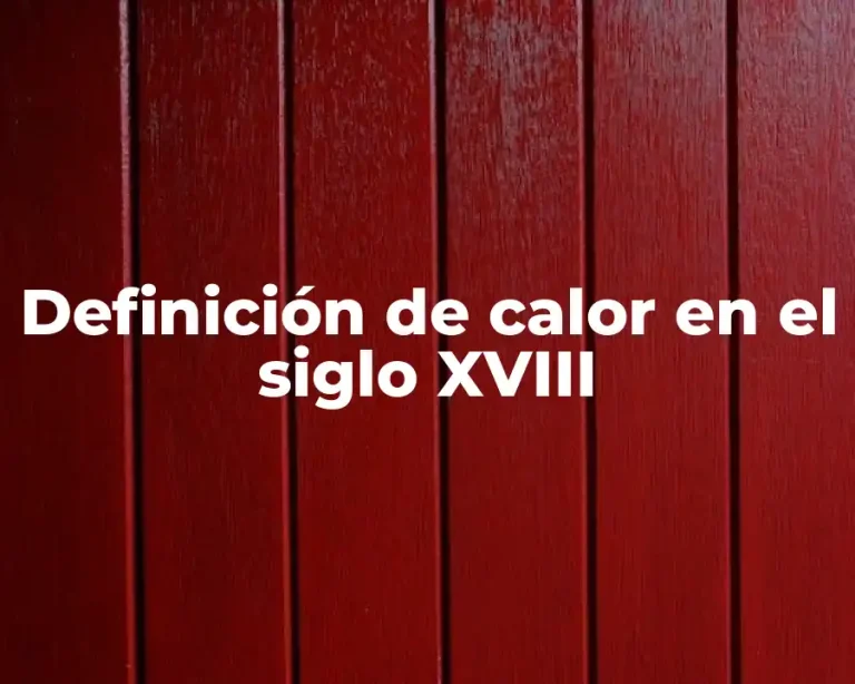 Definición de calor en el siglo XVIII