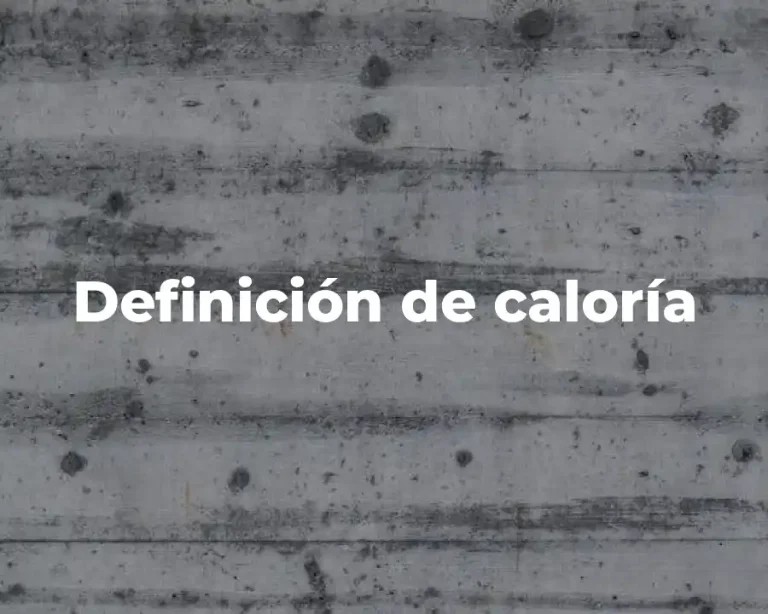Definición de caloría