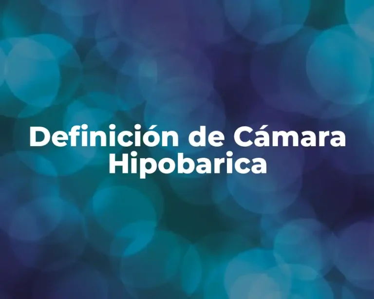 Definición de Cámara Hipobarica