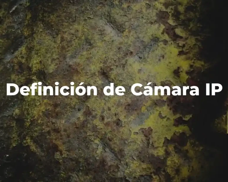 Definición de Cámara IP