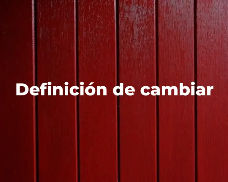 Definición de cambiar