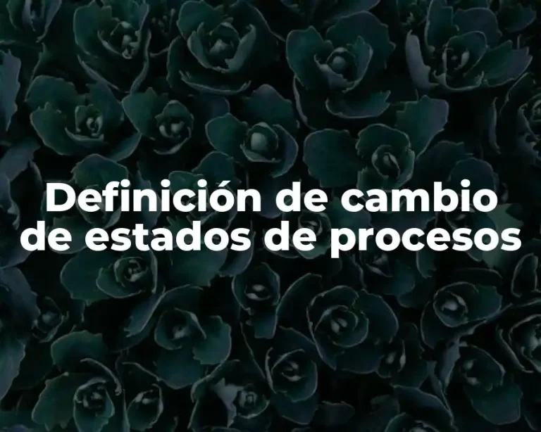 Definición de cambio de estados de procesos