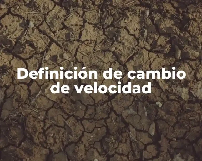 Definición de cambio de velocidad