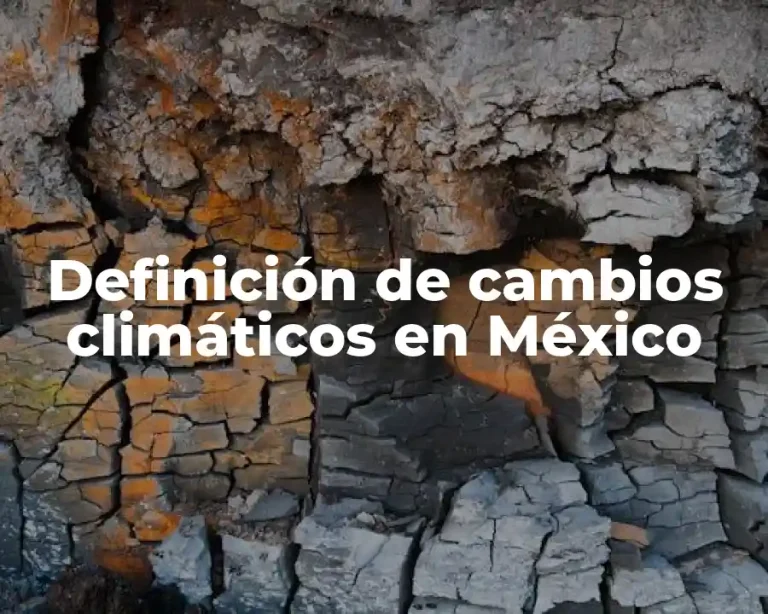 Definición de cambios climáticos en México